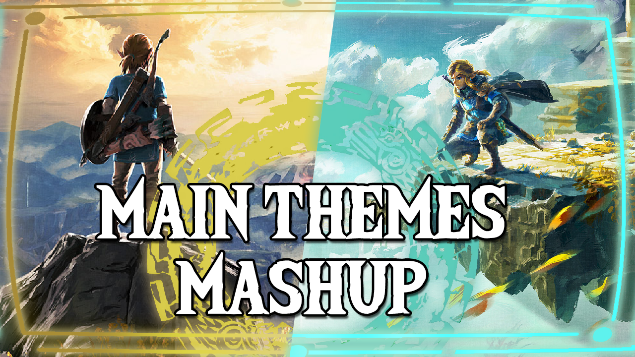 Breath of the Wild x Tears of the Kingdom (Main Theme Mix)