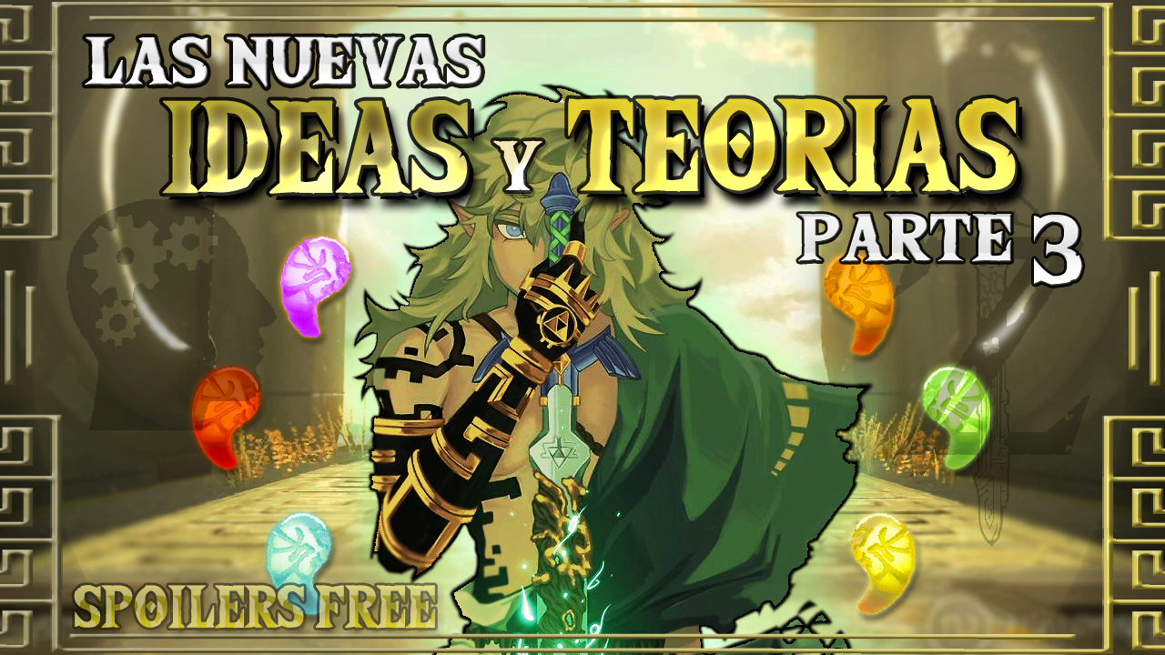 Las NUEVAS Ideas y Teorías para Tears of the Kingdom PARTE 3 (2023)